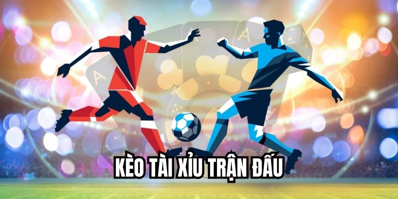 Bí Quyết Đặt Kèo Tài Xỉu Trận Đấu Hấp Dẫn Nhất Mỗi Ngày Kèo tài xỉu trận đấu